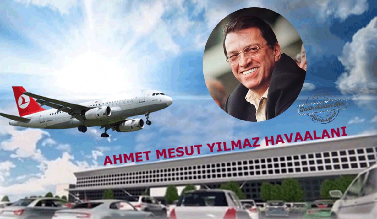 AHMET MESUT YILMAZ Havalimanı