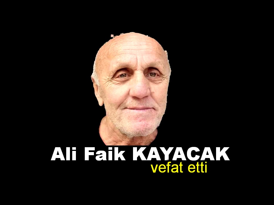 Vefat | Ali Faik KAYACAK